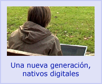 Vídeo "Una nueva generación, nativos digitales"